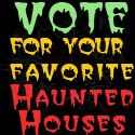 Vote for your favorite Haunted House!