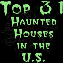 Top 31 Haunted Houses in the U.S.!